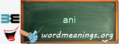 WordMeaning blackboard for ani